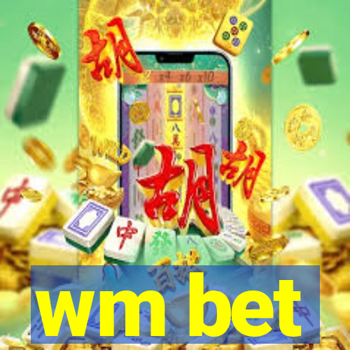 wm bet